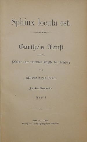 Bild des Verkufers fr Sphinx locuta est. Goethes Faust und die Resultate einer rationellen Methode der Forschung. Zweite Ausgabe. Band I. Band II. zum Verkauf von Antiquariat Rainer Schlicht