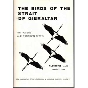 Seller image for The Birds of the Strait of Gibraltar: Its Waters and Northern Shore for sale by Buteo Books