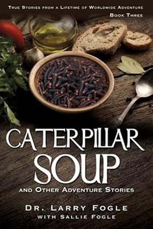 Seller image for CATERPILLAR SOUP and Other Adventure Stories for sale by GreatBookPrices