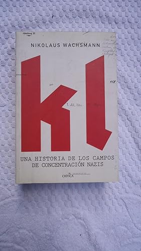 Immagine del venditore per K L UNA HISTORIA DE LOS CAMPOS DE CONCENTRACIN NAZI venduto da Ernesto Julin Friedenthal