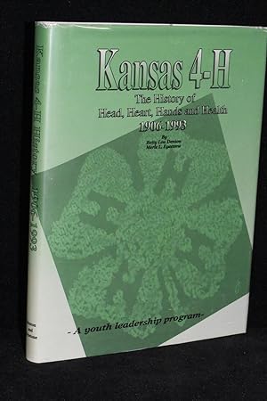 Kansas 4-H; The History of Head, Heart, Hands, and Health 1906-1993