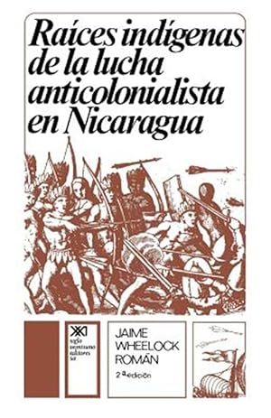 Seller image for Raices indigenas de la lucha anticolonialista / Indigenous Roots of the Anti-Colonial Struggle -Language: spanish for sale by GreatBookPrices