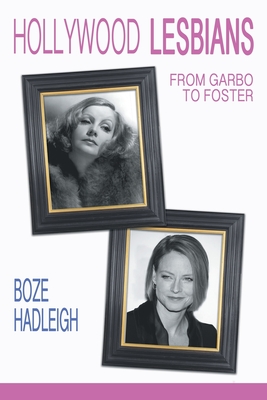 Image du vendeur pour Hollywood Lesbians: From Garbo to Foster mis en vente par GreatBookPrices