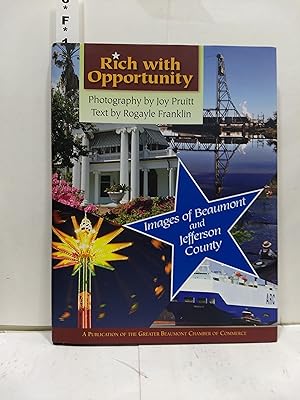 Imagen del vendedor de Rich With Opportunity: Images of Beaumont and Jefferson County a la venta por Fleur Fine Books