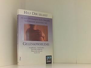 Gelenkprobleme. Heilpflanzen, Homöopathie, Wasseranwendungen, Gymnastik