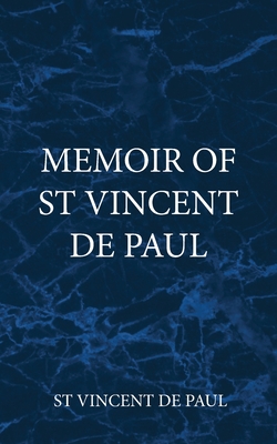 Imagen del vendedor de Memoir of St Vincent De Paul a la venta por GreatBookPrices