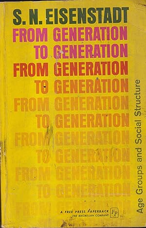 Imagen del vendedor de From Generation to Generation. - Age Groups and Social Structure. a la venta por PRISCA