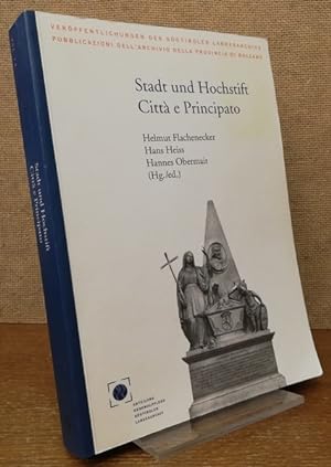 Stadt und Hochstift - Città e Principato. / Veröffentlichungen des südtiroler Landesarchivs 12.