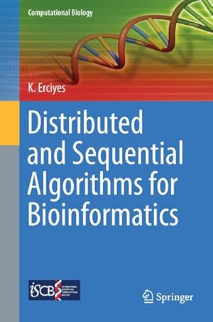 Bild des Verkufers fr Distributed and Sequential Algorithms for Bioinformatics zum Verkauf von AHA-BUCH GmbH