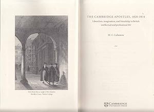 Bild des Verkufers fr The Cambridge Apostles, 1820-1914. Liberalism, imagination, and friendship in British intellectual and professional life. zum Verkauf von Fundus-Online GbR Borkert Schwarz Zerfa