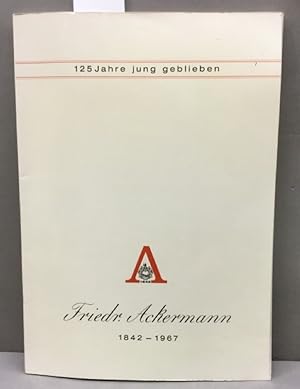125 Friedr. Ackermann Heilbronn a. N. 1842 - 1967