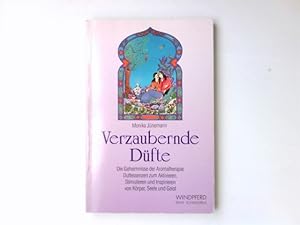 Bild des Verkufers fr Verzaubernde Dfte : therische le zum Aktivieren und Stimulieren des feinstofflichen Energiekrpers ; [die Geheimnisse der Aromatherapie ; Duftessenzen zum aktivieren, stimulieren und inspirieren von Krper, Seele und Geist]. Reihe Schangrila zum Verkauf von Antiquariat Buchhandel Daniel Viertel