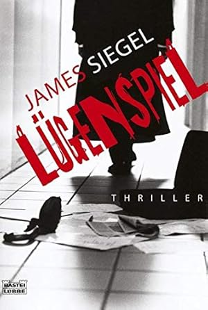 Bild des Verkufers fr Lgenspiel : Thriller. James Siegel. bers. aus dem Amerikan. von Axel Merz / Bastei-Lbbe-Taschenbuch ; Bd. 16351 : Allgemeine Reihe zum Verkauf von Antiquariat Buchhandel Daniel Viertel