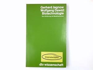 Seller image for Biotechnologie : e. Einf. mit Modellversuchen. Gerhard Jagnow u. Wolfgang Dawid / dtv ; 4432 : dtv-Wissenschaft for sale by Antiquariat Buchhandel Daniel Viertel