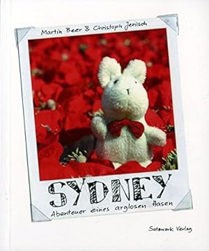Seller image for Sydney : Abenteuer eines arglosen Hasen. Martin Beer ; Christoph Jenisch for sale by Antiquariat Buchhandel Daniel Viertel