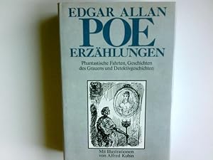 Bild des Verkufers fr Erzhlungen : phantast. Fahrten, Geschichten des Grauens und Detektivgeschichten. Edgar Allan Poe. Mit 103 Ill. von Alfred Kubin. Hrsg., bearb. u. bers. unter Verwendung frher dt. bertr. u.d. amerikan. Gesamtausg. von Roland W. Fink-Henseler zum Verkauf von Antiquariat Buchhandel Daniel Viertel