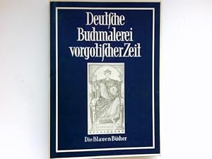 Deutsche Buchmalerei vorgotischer Zeit : Die Blauen Bücher
