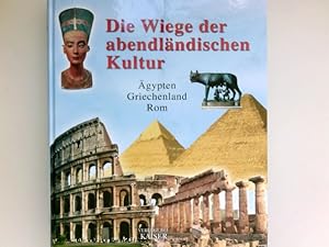 Seller image for Die Wiege der abendlndischen Kultur : gypten - Griechenland - Rom. for sale by Antiquariat Buchhandel Daniel Viertel