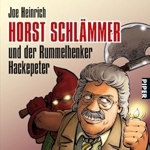 Horst Schlämmer und der Rummelhenker Hackepeter. geschrieben und gezeichnet von / Piper ; 5768