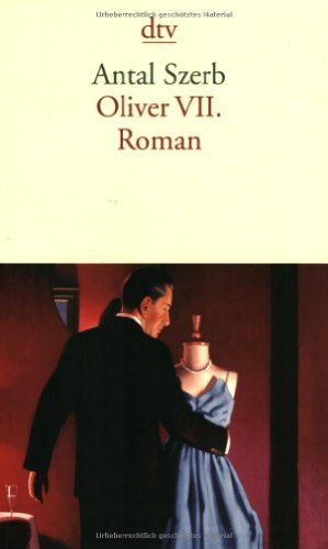 Imagen del vendedor de Oliver VII. : Roman. Aus dem Ungar. von Ita Szent-Ivnyi / dtv ; 13474 a la venta por Antiquariat Buchhandel Daniel Viertel