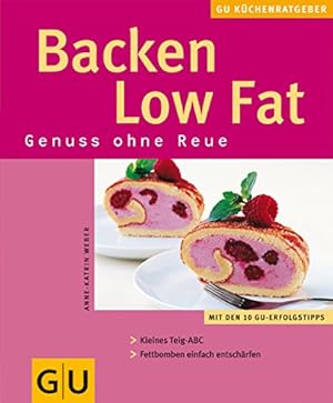 Bild des Verkufers fr Backen low fat : Genuss ohne Reue ; kleines Teig-ABC ; Fettbomben einfach entschrfen ; mit den 10 GU-Erfolgstipps. Autorin: Anne-Katrin Weber. Fotos: Jrn Rynio. [Red.: Tanja Dusy] / GU-Kchenratgeber zum Verkauf von Antiquariat Buchhandel Daniel Viertel