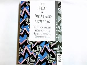 Bild des Verkufers fr Die Zweierbeziehung : Spannungsursachen, Strungsmuster, Klrungsprozesse, Lsungsmodelle ; Analyse des unbewussten Zusammenspiels in Partnerwahl und Paarkonflikt: das Kollusionskonzept. Rororo ; 8716 : rororo-Sachbuch zum Verkauf von Antiquariat Buchhandel Daniel Viertel