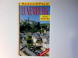 Luxemburg : Reiseführer mit Insider-Tips. diesen Führer schrieb / Marco Polo