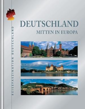 Seller image for Deutschland - mitten in Europa : Reisefaszination Deutschland. [Red.: CLP . Textbeitr.: Natascha Albus .] for sale by Antiquariat Buchhandel Daniel Viertel