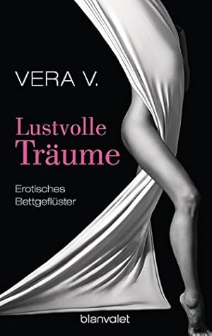 Seller image for Lustvolle Trume : erotisches Bettgeflster. Blanvalet ; 38277 for sale by Antiquariat Buchhandel Daniel Viertel
