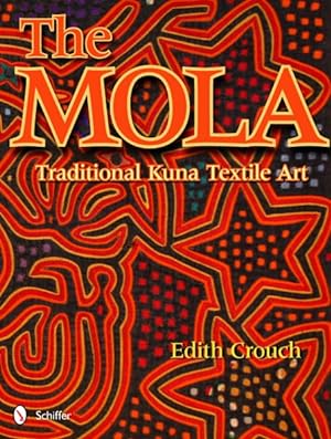 Imagen del vendedor de Mola : Traditional Kuna Textile Art a la venta por GreatBookPricesUK