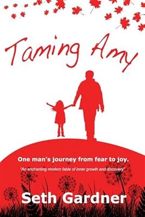 Seller image for Taming Amy: One man's journey from fear to joy. for sale by GreatBookPrices