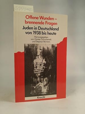 Seller image for Offene Wunden - brennende Fragen. Juden in Deutschland von 1938 bis heute Juden in Deutschland von 1938 bis heute for sale by ANTIQUARIAT Franke BRUDDENBOOKS