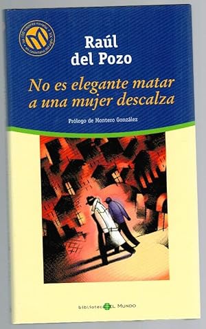 Imagen del vendedor de NO ES ELEGANTE MATAR A UNA MUJER DESCALZA a la venta por Librera Dilogo