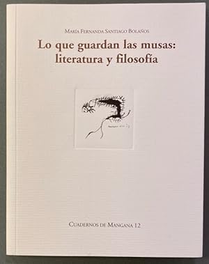 Imagen del vendedor de Lo que Guardan las Musas: Literatura y Filosofa a la venta por Largine