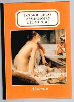 Seller image for LAS 30 RECETAS MS FAMOSAS DEL MUNDO (Col. Al dente) for sale by Librera Dilogo