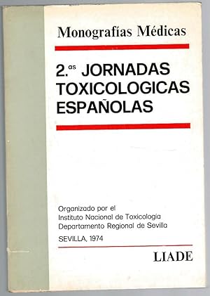 Imagen del vendedor de 2 JORNADAS TOXICOLGICAS ESPAOLAS (MONOGRAFAS MDICAS). Organizado por el Instituto Nacional de Toxicologa. Departamento Regional de Sevilla. Sevilla, 1974 a la venta por Librera Dilogo