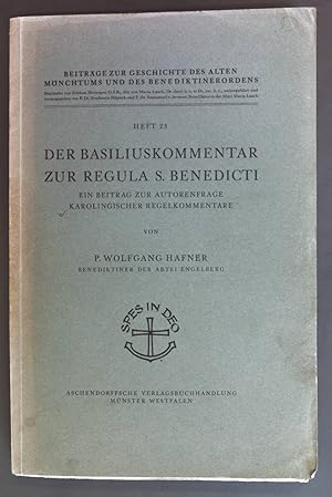 Bild des Verkufers fr Der Basiliuskommentar zur Regula S. Benedicti - Ein Beitrag zur Autorenfrage Karolingscher Regelkommenatre. Beitrge zur Geschichte des Alten Mnchtums und des Benediktinerordens: Heft 23. zum Verkauf von books4less (Versandantiquariat Petra Gros GmbH & Co. KG)