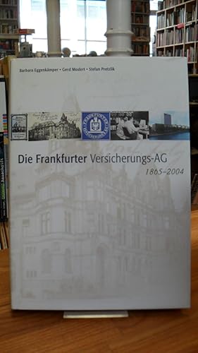 Die Frankfurter Versicherungs-AG - 1865 - 2004,