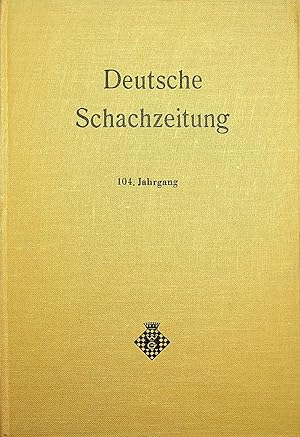 Deutsche Schachzeitung Organ fur das gesammte Schachleben, Volume 104, 1954/1955