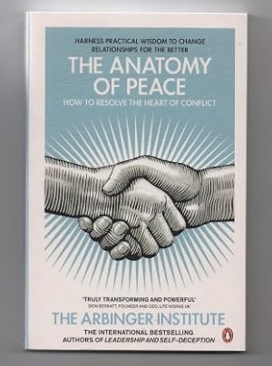 Imagen del vendedor de The Anatomy of Peace: How to Resolve the Heart of Conflict a la venta por J C ( Antiquarian) Books