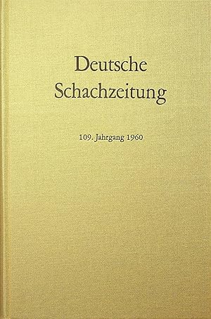 Image du vendeur pour Deutsche Schachzeitung Organ fur das gesammte Schachleben, Volume 109, 1960 mis en vente par OFKE / FKE