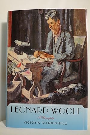 Seller image for LEONARD WOOLF A Biography (DJ protected by a clear, acid-free mylar cover) for sale by Sage Rare & Collectible Books, IOBA