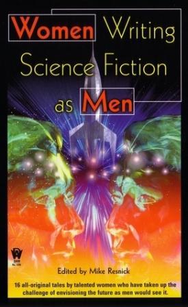 Bild des Verkufers fr WOMEN WRITING SCIENCE FICTION AS MEN zum Verkauf von Fantastic Literature Limited