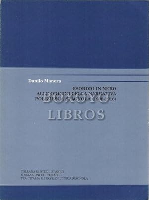 Seller image for Esordio in nero alle origini della narrativa poliziesca spagnola (1908-1916) for sale by Boxoyo Libros S.L.