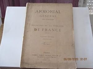 Armorial Général ou Registre de la Noblesse de France, Registre Septième complémentaire Sommaire ...
