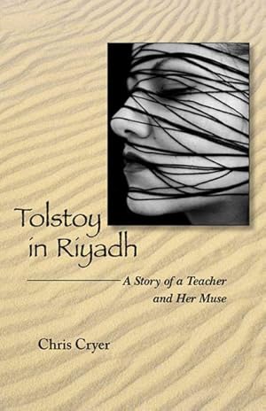 Seller image for Tolstoy in Riyadh : A Story of a Teacher and Her Muse for sale by GreatBookPrices