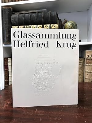 Image du vendeur pour Glassammlung Helfried Krug. Beschreibender Katalog mit kunstgeschichtlicher Einfhrung. mis en vente par Antiquariat Seibold