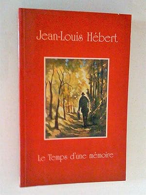 Bild des Verkufers fr Jean-Louis Hbert, artiste-peintre multidisciplinaire: Le temps d'une mmoire zum Verkauf von Claudine Bouvier