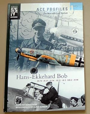 Ace Profiles - The Men and Their Aircraft Number 1: Hans-Ekkehard Bob. ZG 76; JG 21; JG 54; JG 51...