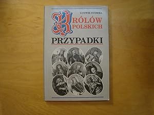 Seller image for Krolow polskich przypadki for sale by Polish Bookstore in Ottawa